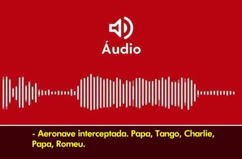  ÁUDIO: Ouça ordens de piloto da FAB que interceptou avião com mais de 500 kg de cocaína