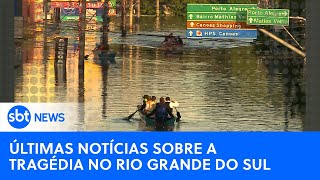  ▶️ Saiba as últimas notícias sobre a tragédia no Rio Grande do Sul – SBT